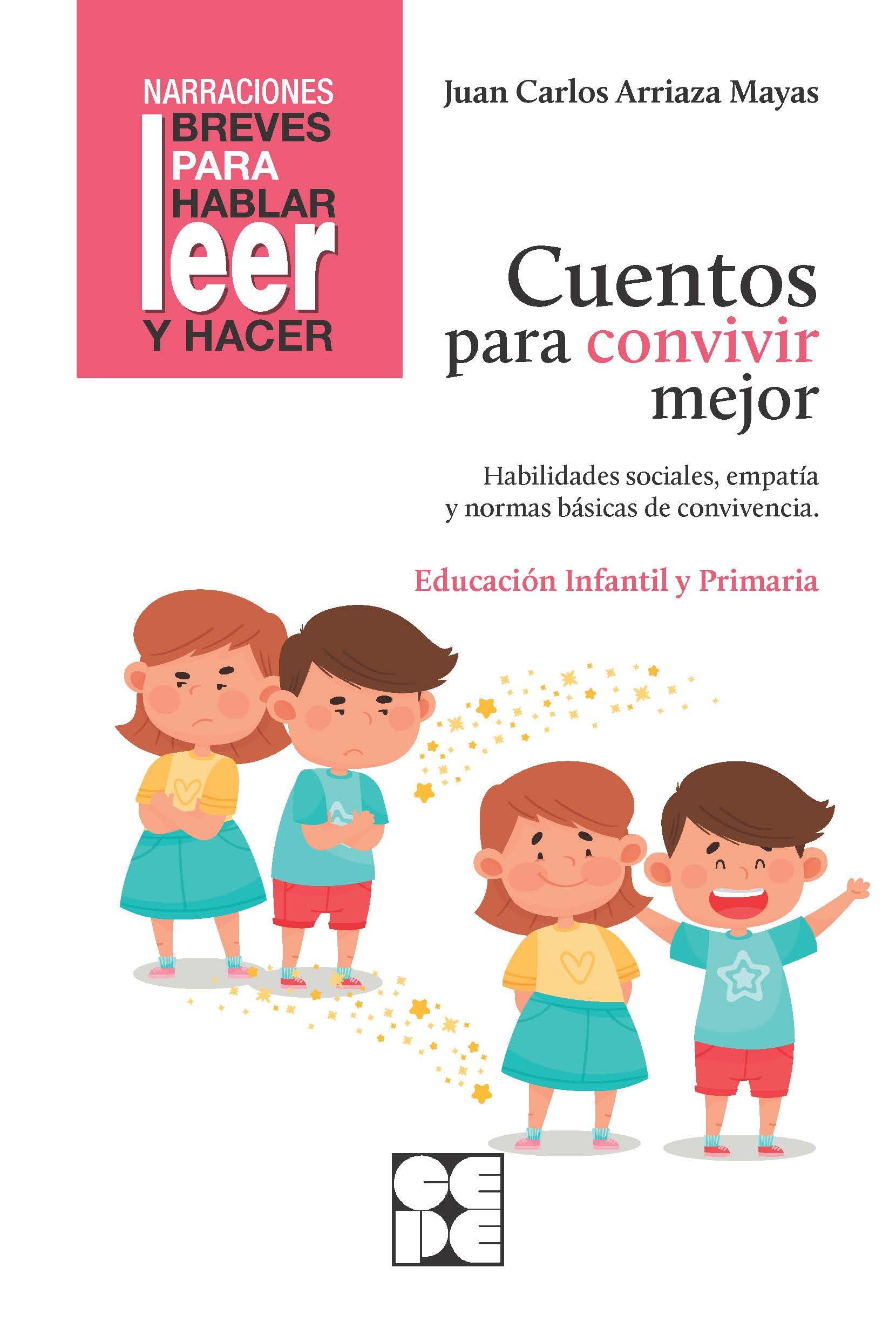 Libro: Cuentos para convivir mejor: Habilidades sociales, empatía y normas básicas de convivencia (Narraciones breves para hablar, leer y hacer)