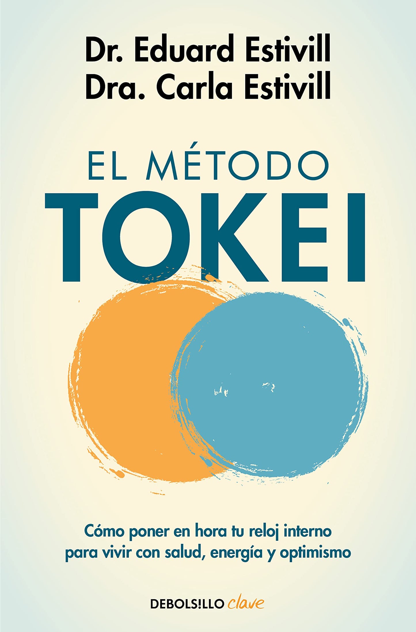 Libro: El método Tokei: Cómo poner en hora tu reloj interno para vivir con salud, energía y optimismo