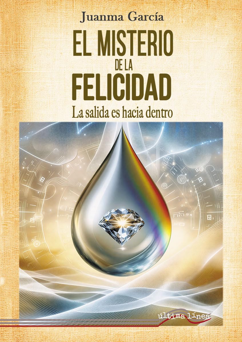Libro: El misterio de la felicidad: La salida es hacia dentro
