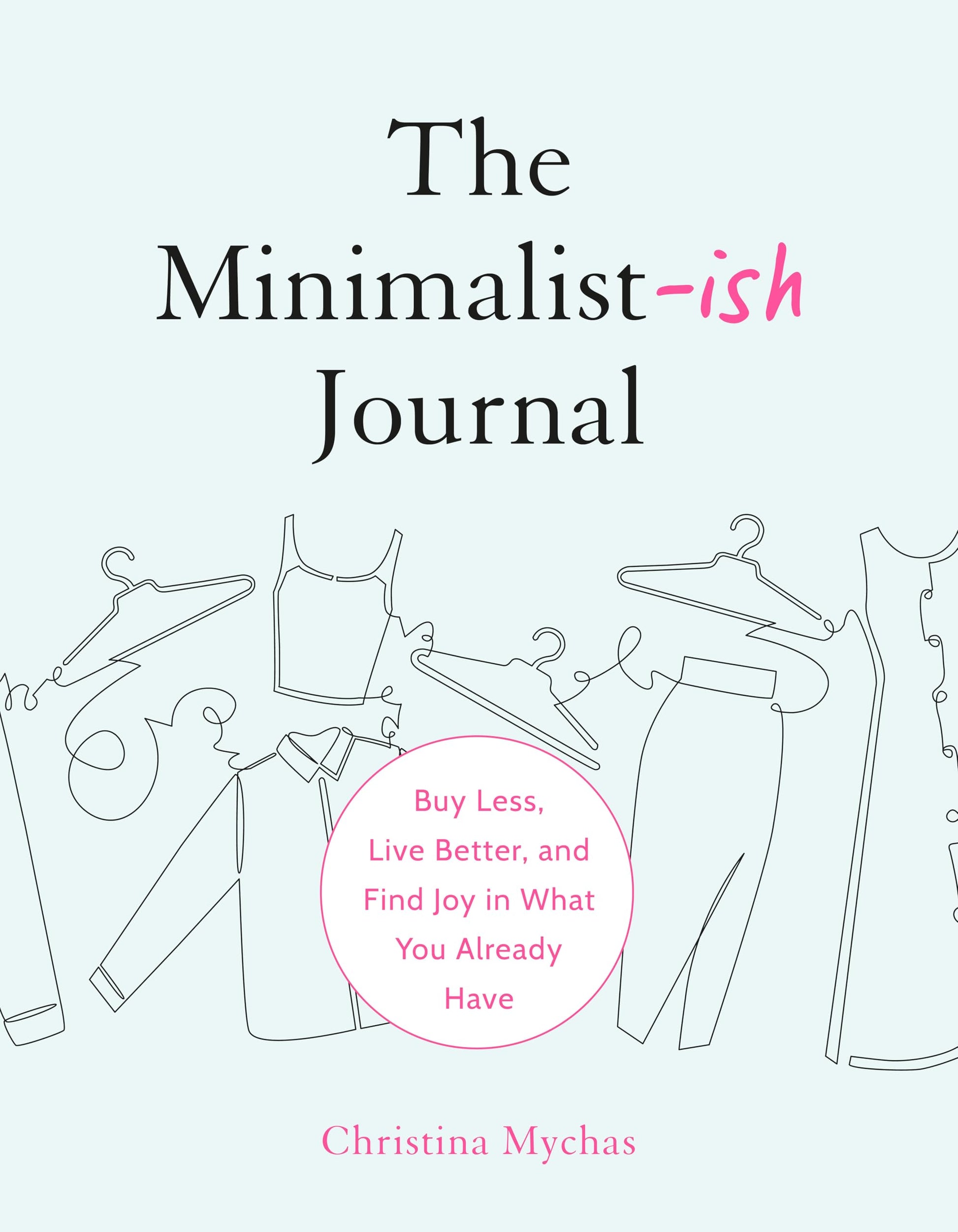 Libro: The Minimalist-ish Journal: Buy Less, Live Better, and Find Joy in What You Already Have