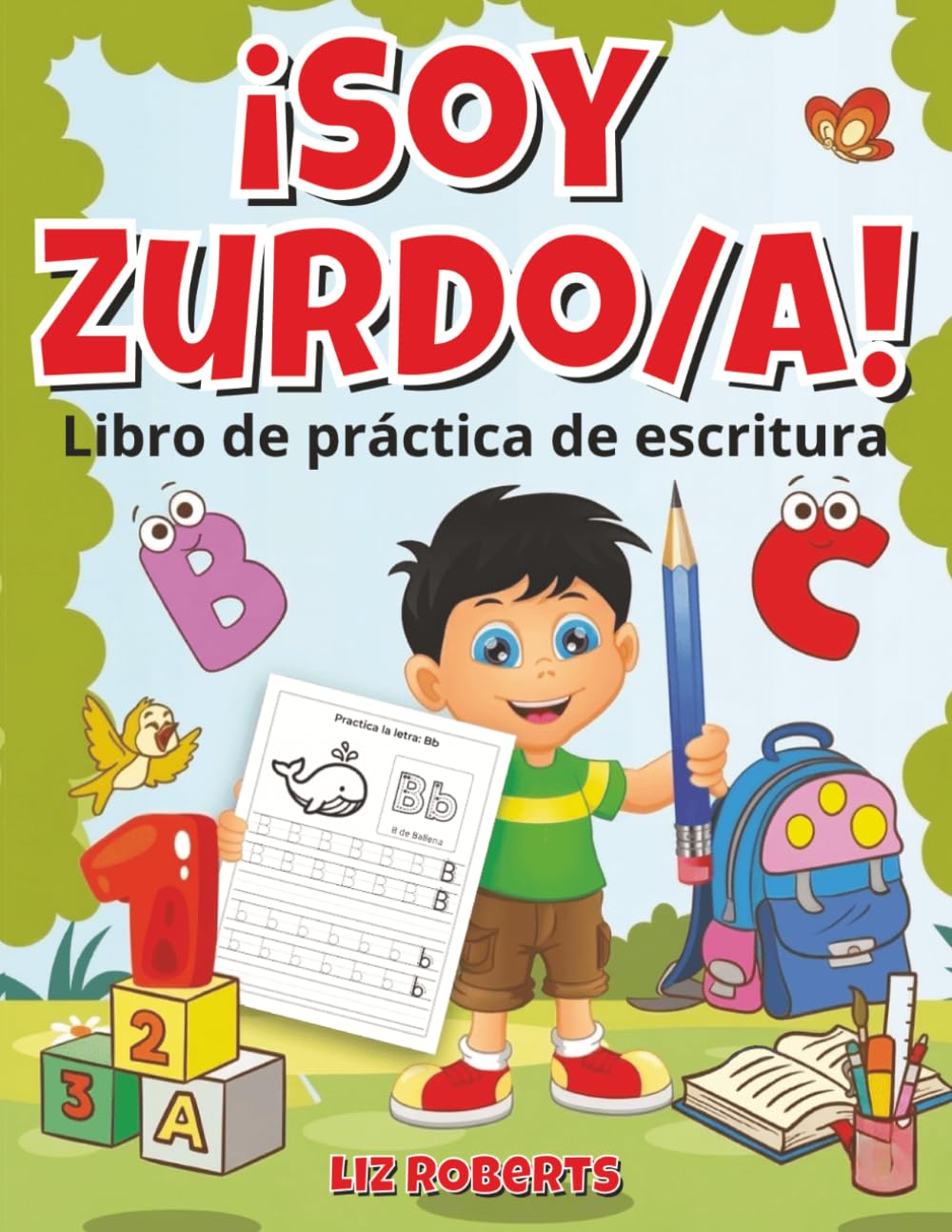 Libro: ¡Soy Zurdo/a!: Libro de práctica de escritura (Spanish Edition)