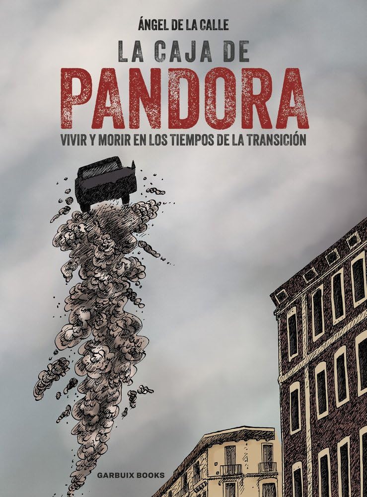 Libro: La caja de Pandora: Vivir y morir en los tiempos de la Transición