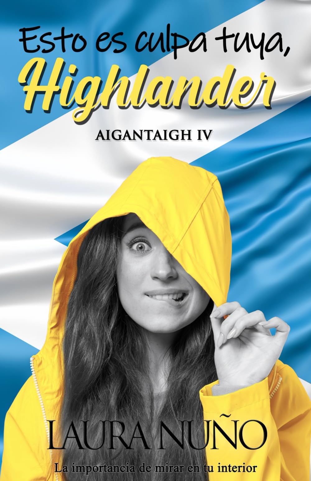 Libro: ESTO ES CULPA TUYA, HIGHLANDER (Aigantaigh) (Spanish Edition)