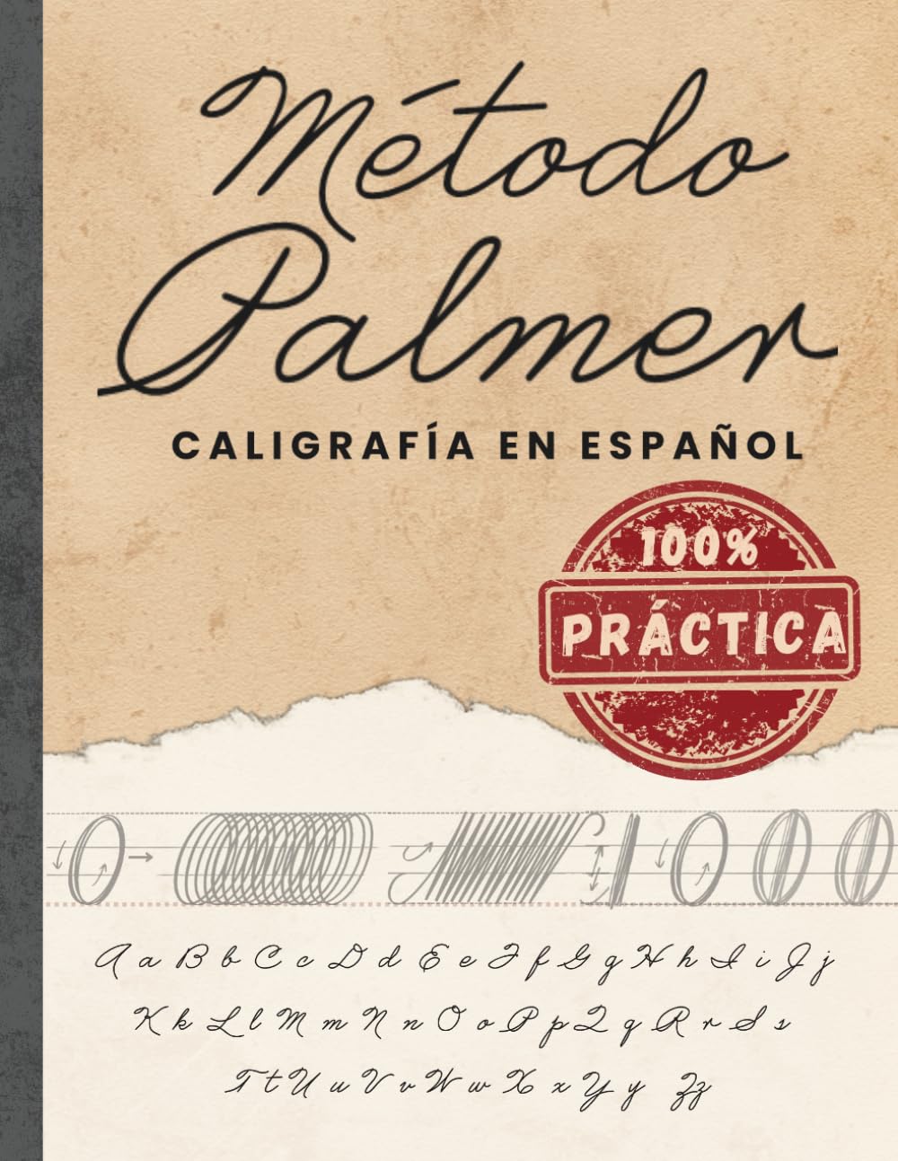 Libro: Método Palmer Para Caligrafía en Español 100% Práctica: Ejercicios de Caligrafía Cursiva Para Practicar y Mejorar La Escritura A Mano