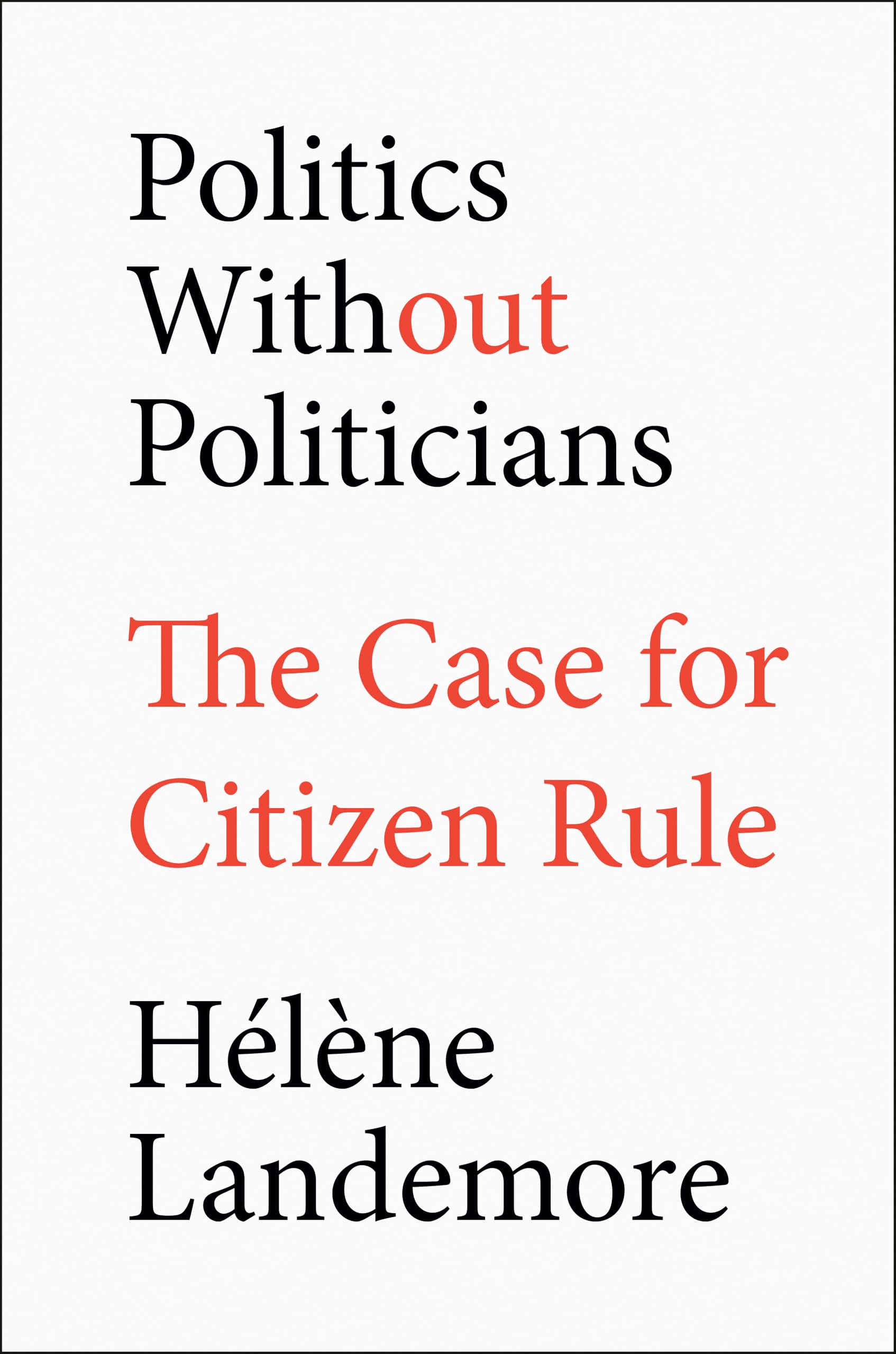 Libro: Politics Without Politicians: The Case for Citizen Rule