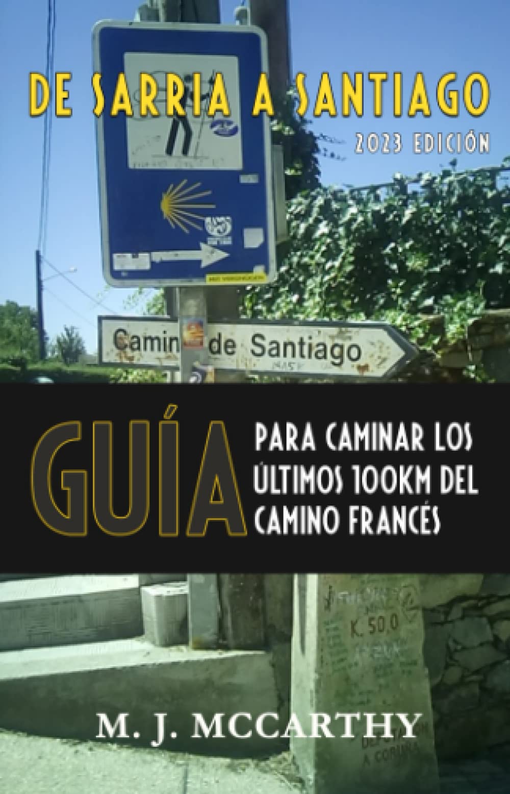 Libro: De Sarria a Santiago: Una Guía para Caminar los Últimos 100km del Camino Francés (Spanish Edition)