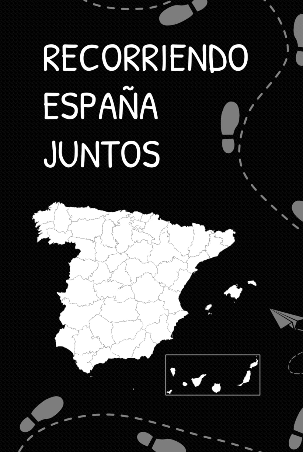 Libro: Recorriendo España Juntos: Un álbum para completar juntos cada provincia de España con fotos, recuerdos y viajes inolvidables