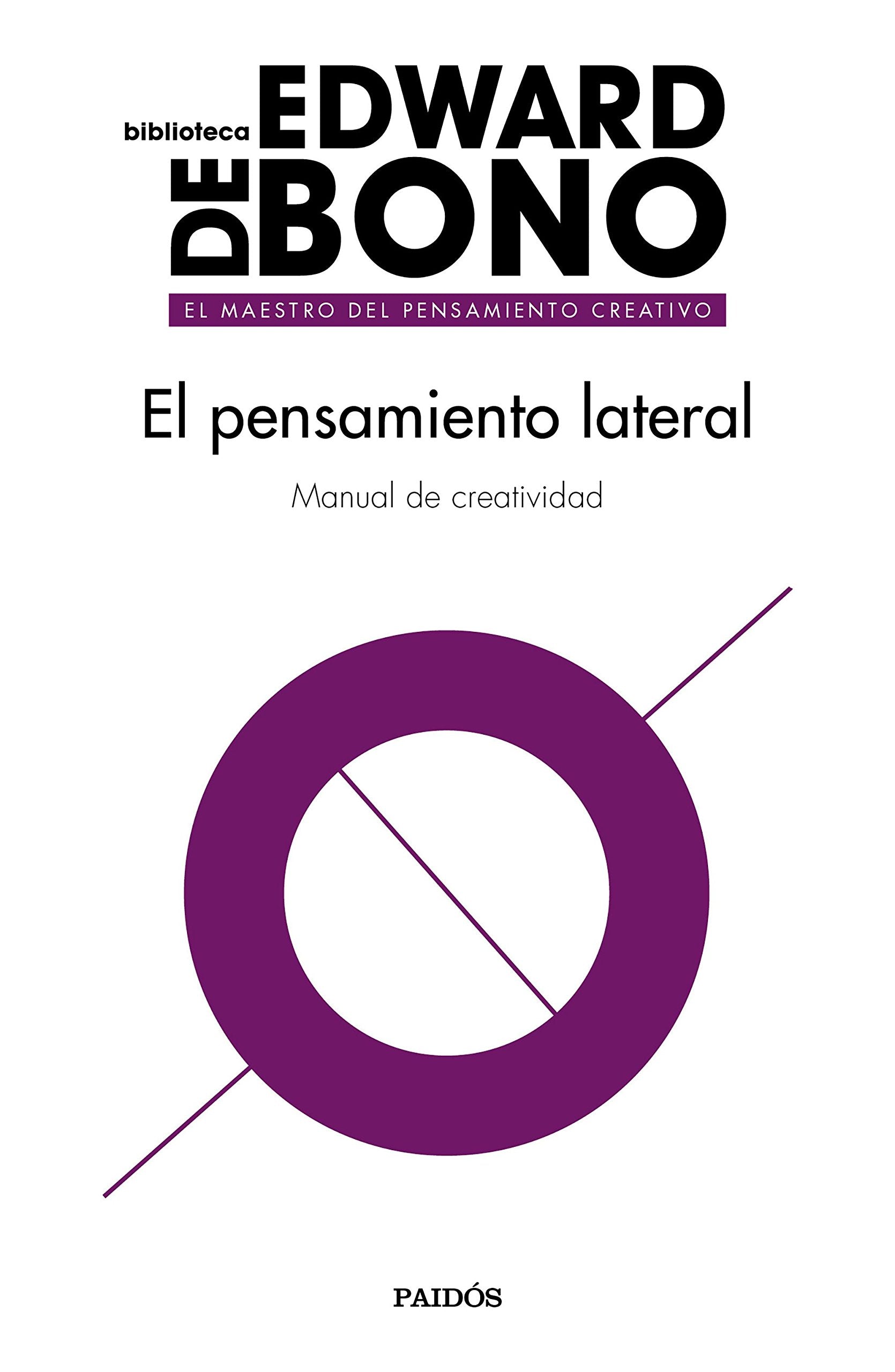 Libro: El pensamiento lateral: Manual de creatividad (Biblioteca Edward De Bono)