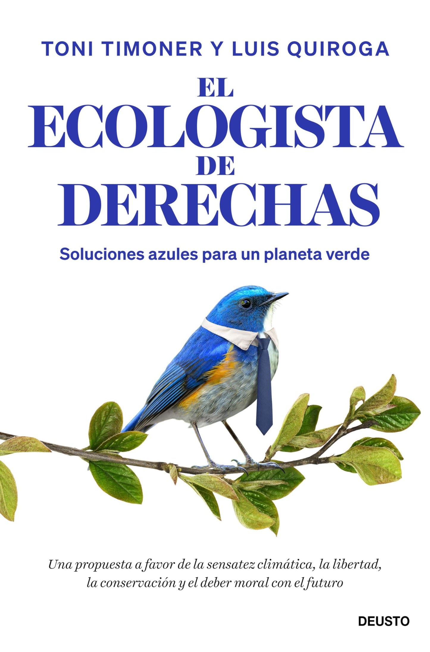 Libro: El ecologista de derechas: Soluciones azules para un planeta verde (Deusto)