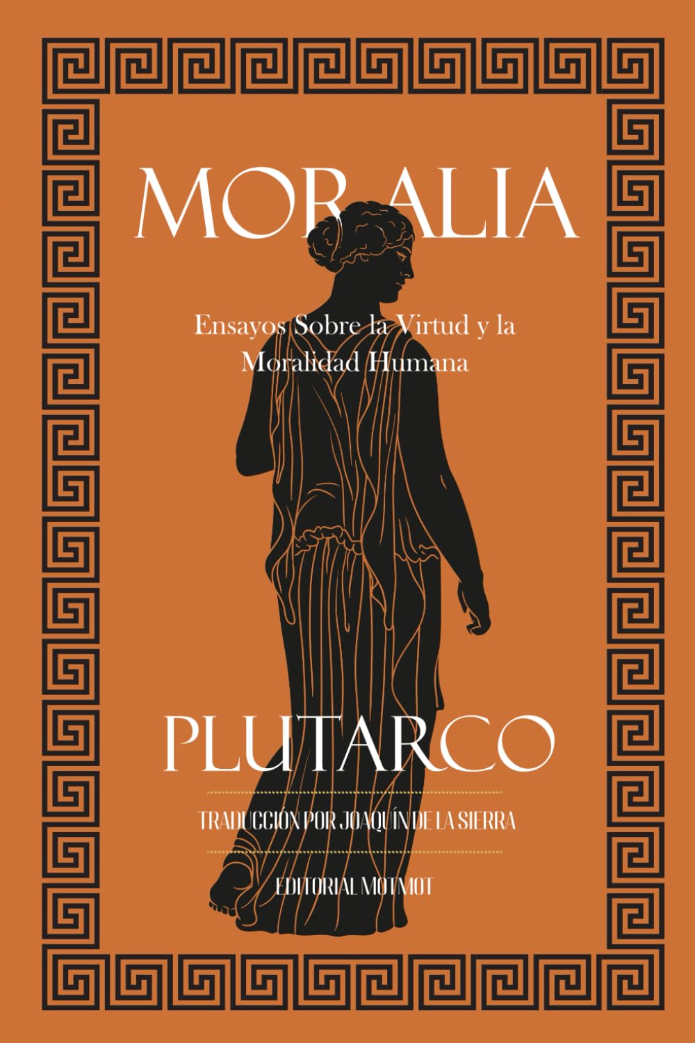 Moralia: Ensayos sobre la virtud y la moralidad humana