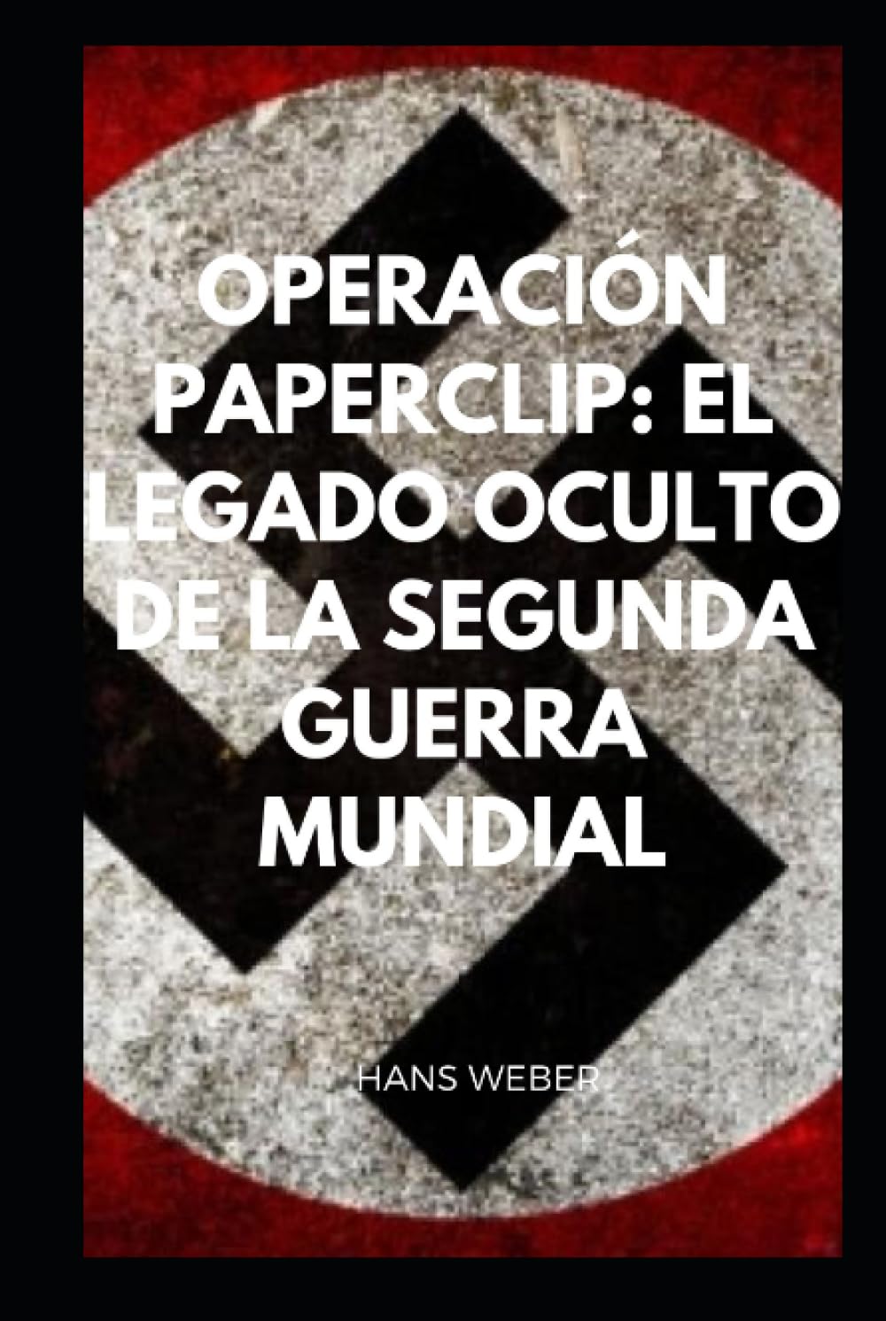 Libro: Operación Paperclip: El legado oculto de la Segunda Guerra Mundial (¿Quién fue?)