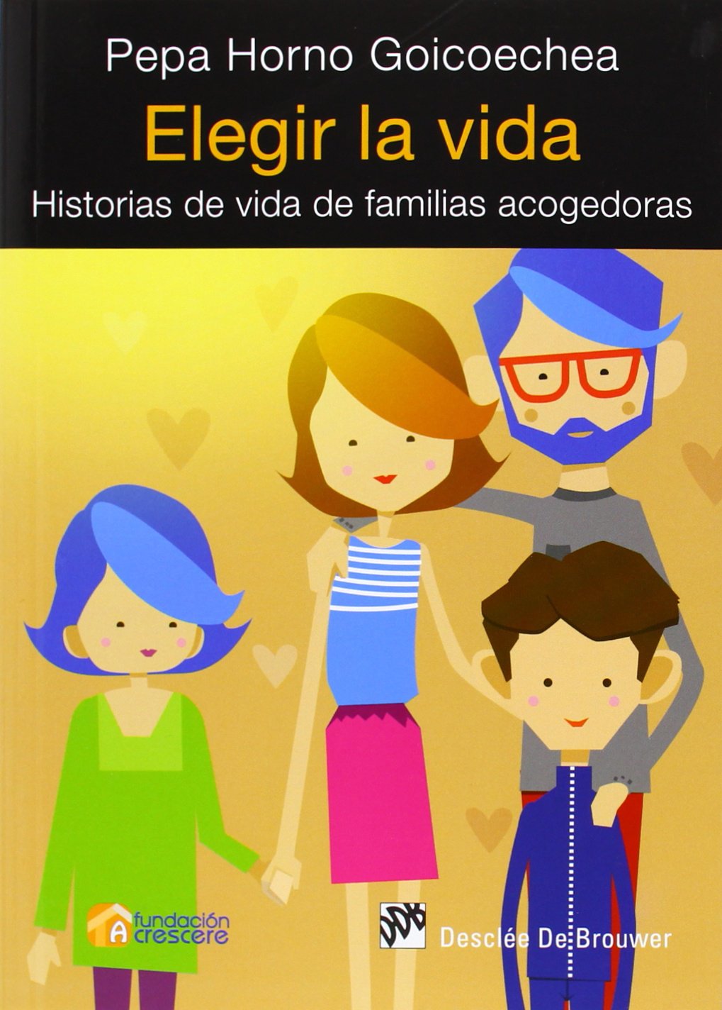 Libro: Elegir la vida: Historias de vida de familias acogedoras