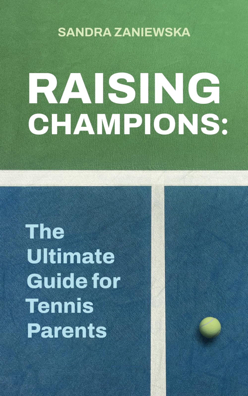 Libro: Raising Champions: The Ultimate Guide for Tennis Parents
