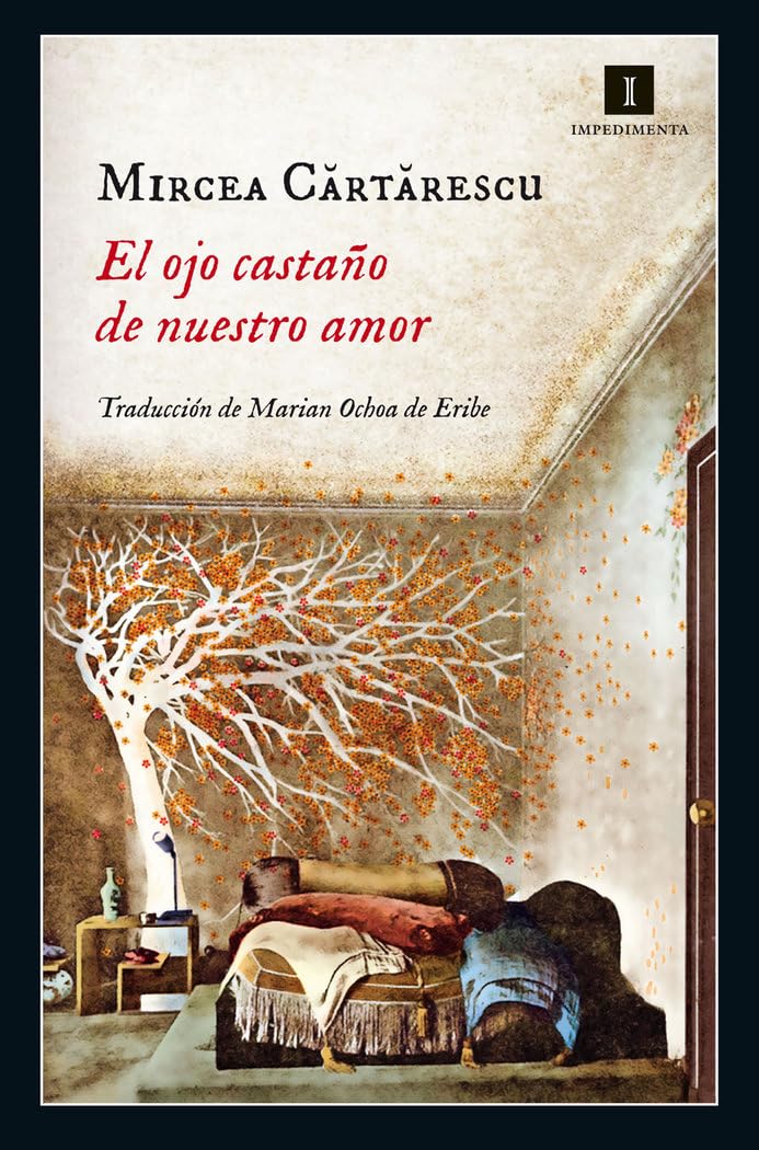 Libro: El Ojo Castaño De Nuestro Amor: 139 (Impedimenta)