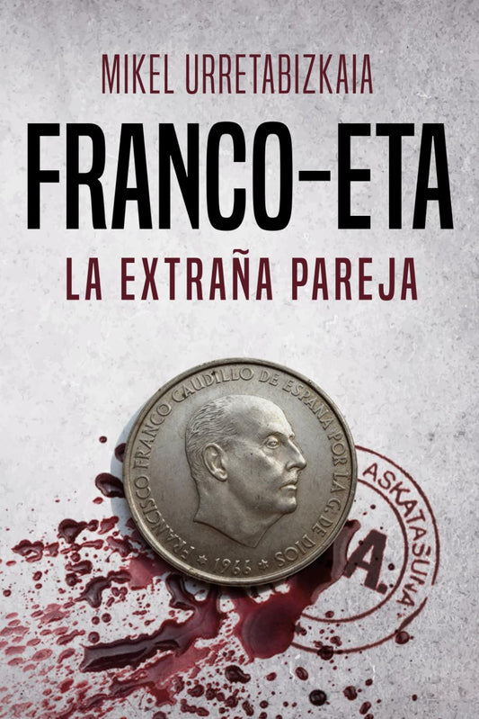 FRANCO-ETA, la extraña pareja