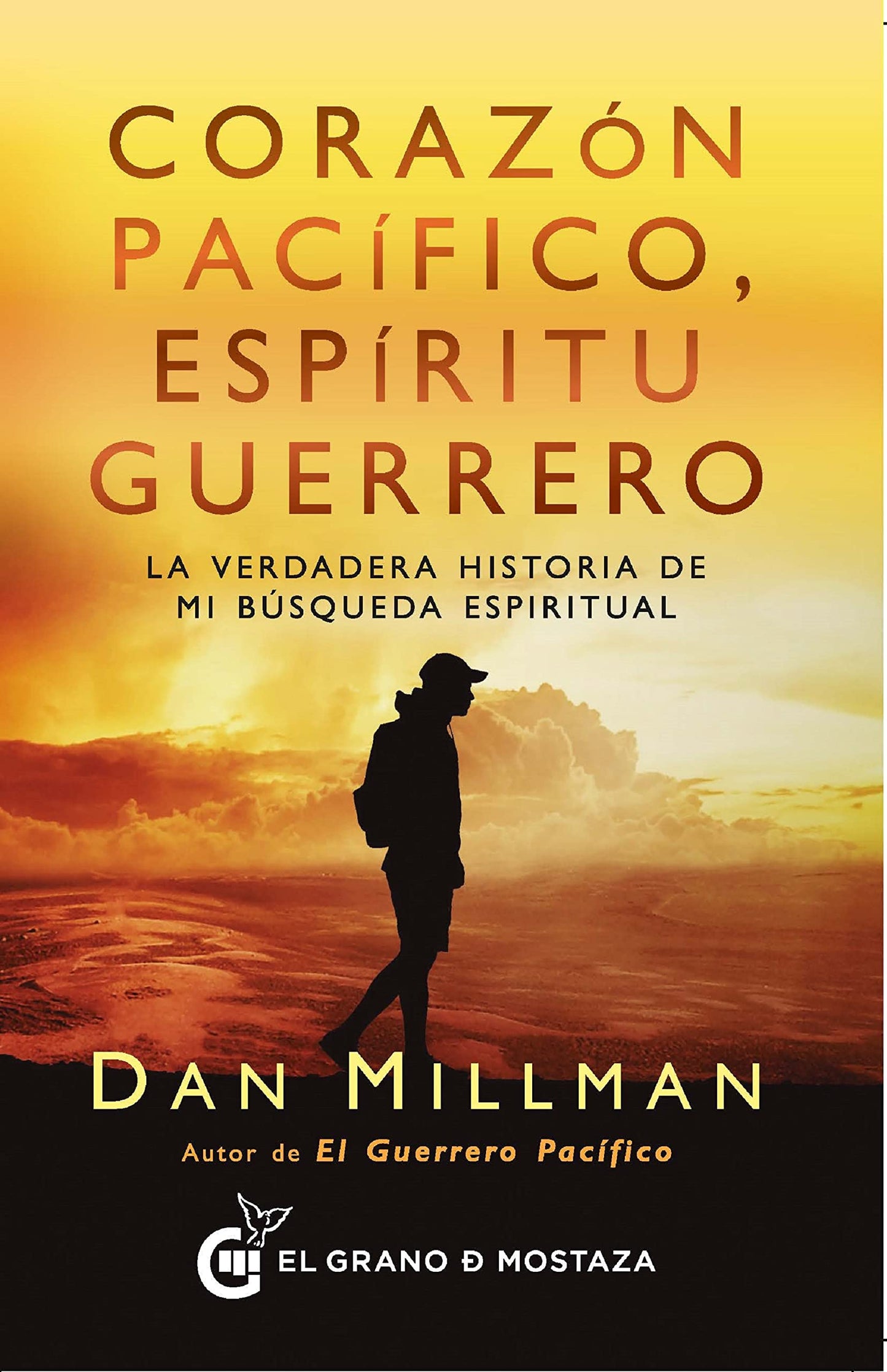 Libro: Corazón pacífico, espíritu guerrero: La verdadera historia de mi búsqueda espiritual (Spanish Edition)