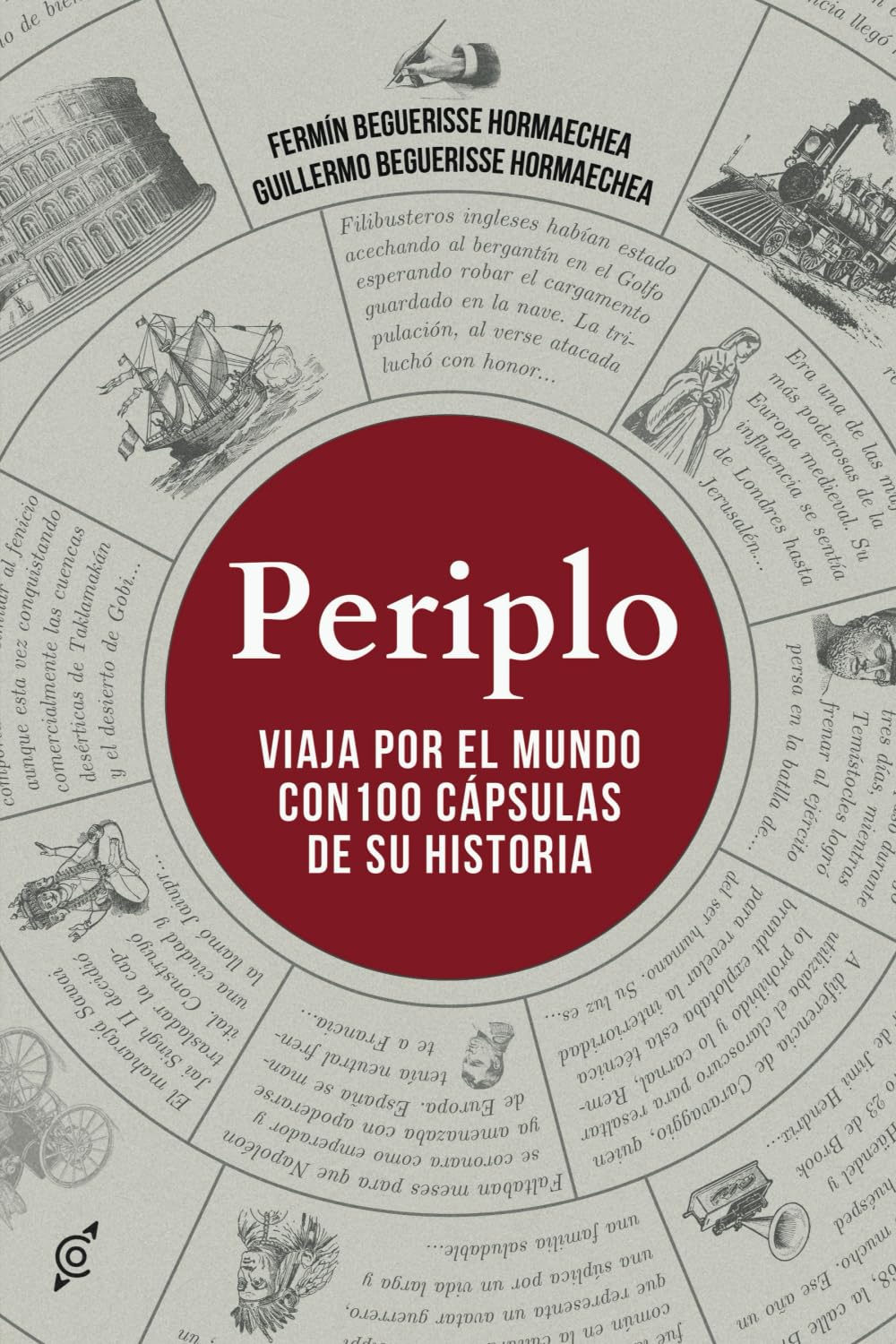 Libro: Periplo - Viaja por el mundo con 100 cápsulas de su historia (Spanish Edition)