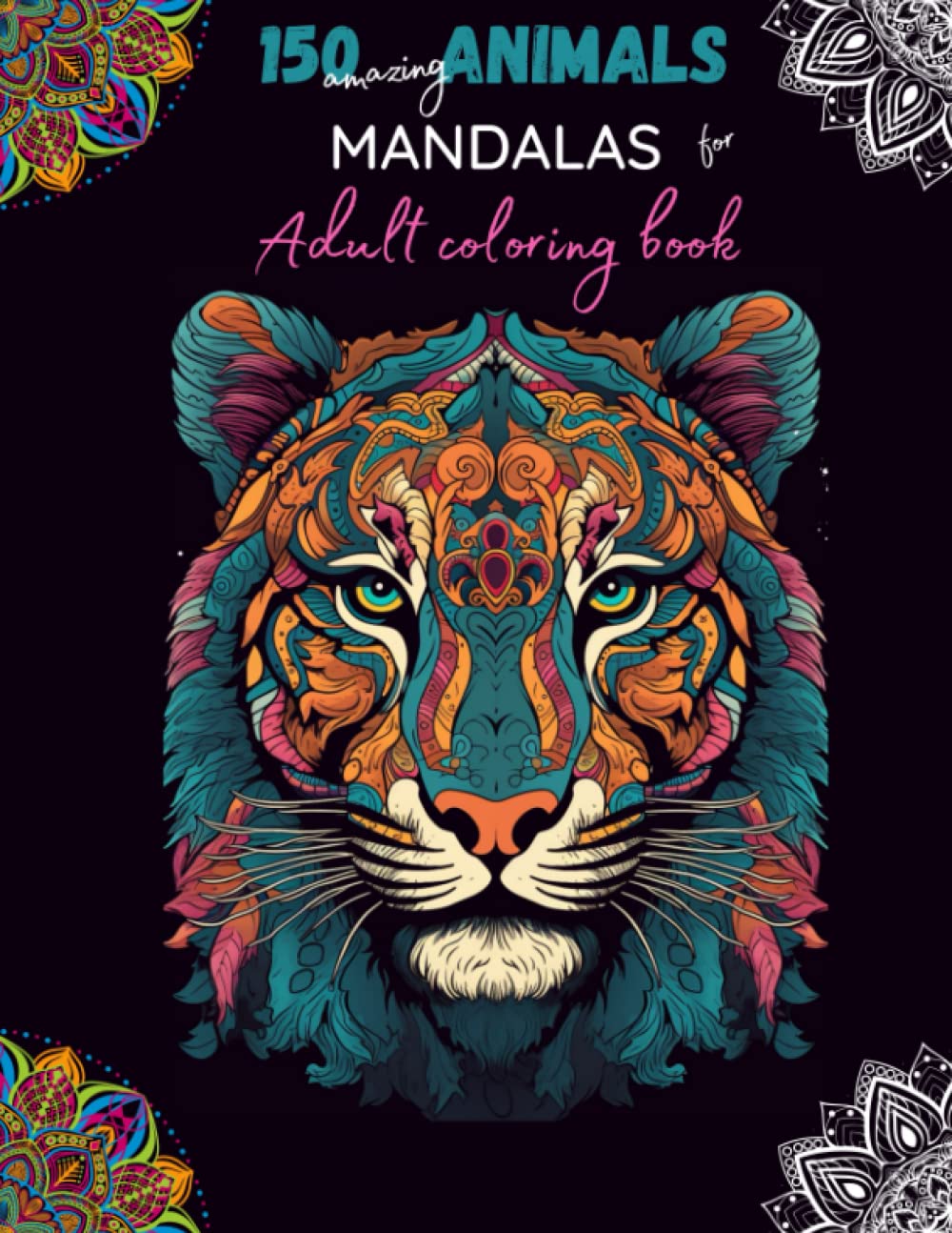 Libro: 150 Animals Mandalas Adult Coloring Book | Mindfulness and Relaxing Animal Patterns to Color: 150 individual projects Mandala Animal Designs to Color | 8.5 x 11 inches. Stress Relieving.