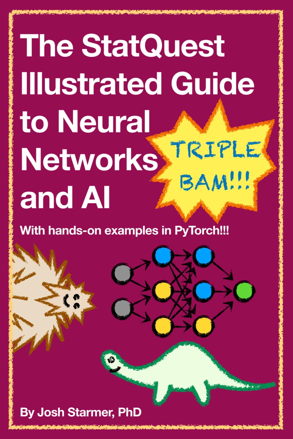 Libro: The StatQuest Illustrated Guide to Neural Networks and AI: With hands-on examples in PyTorch!!!