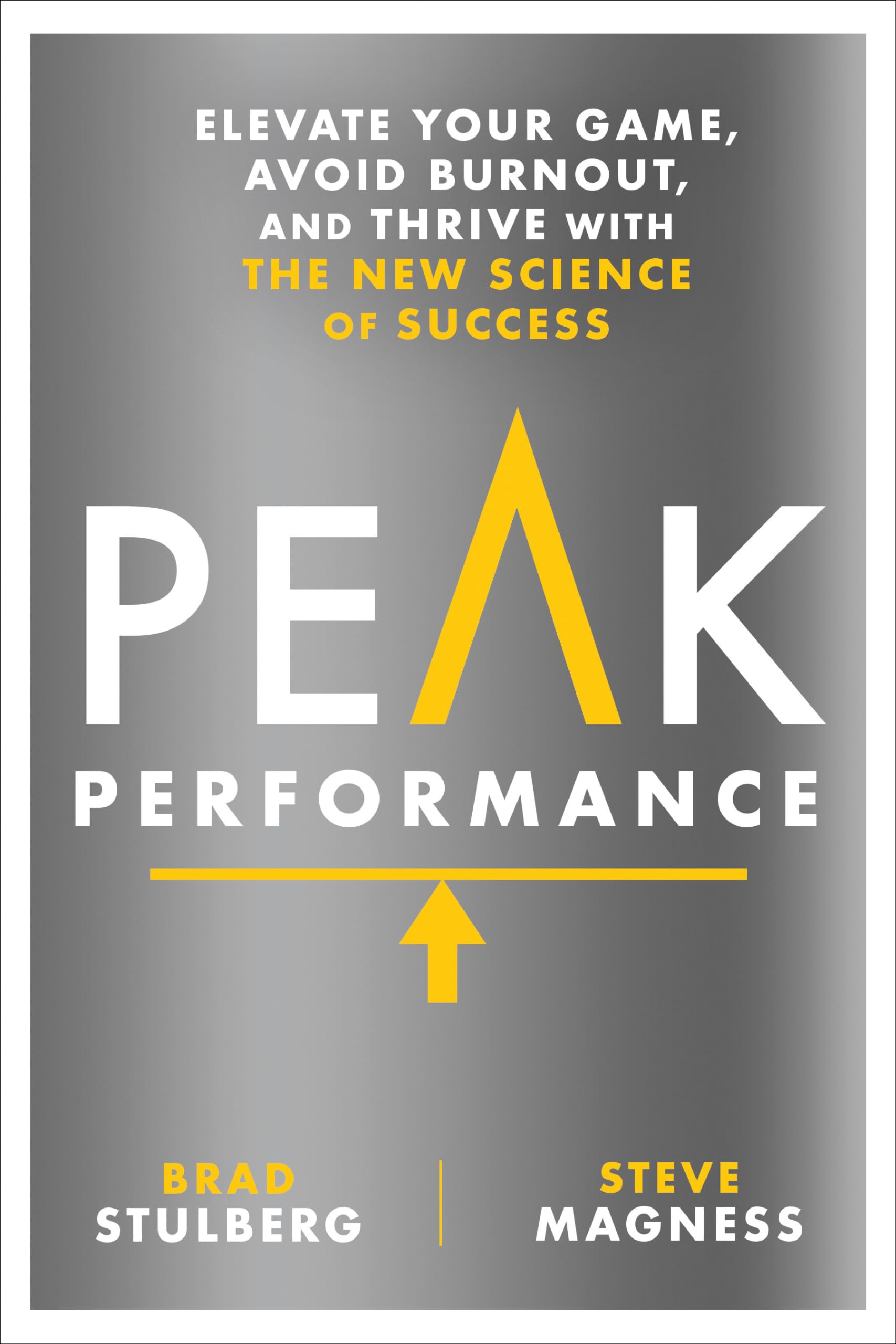 Libro: Peak Performance: Elevate Your Game, Avoid Burnout, and Thrive with the New Science of Success