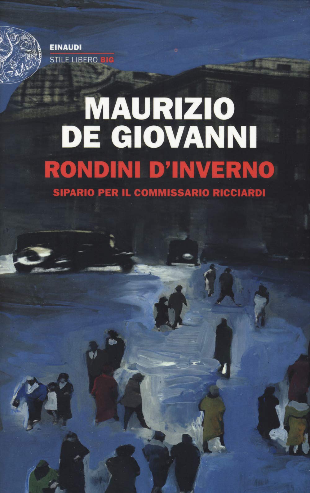 Libro: Rondini d'inverno. Sipario per il commissario Ricciardi (Einaudi. Stile libero)
