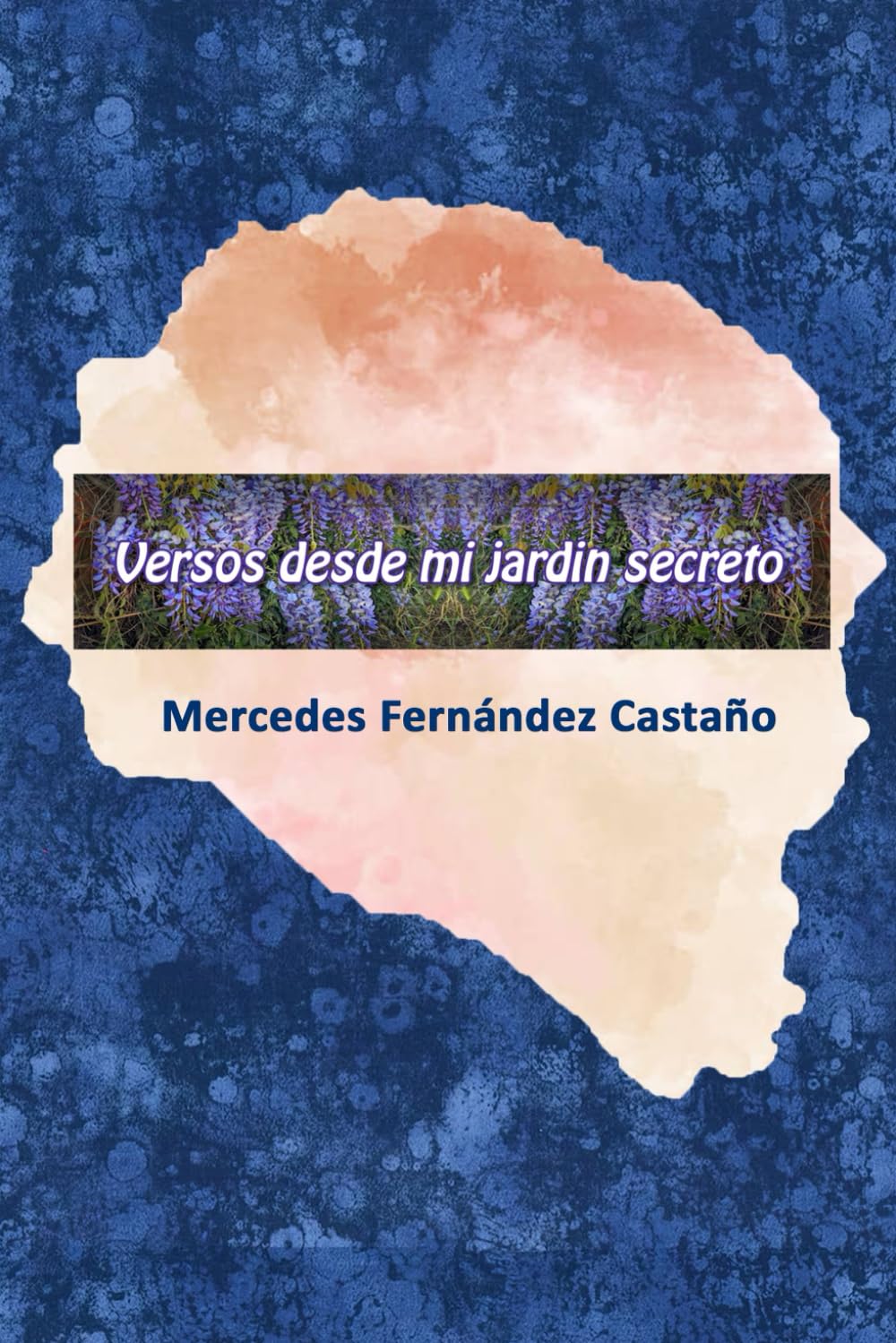Libro: Versos desde mi jardín secreto: Poemas ilustrados de una vida junto al mar