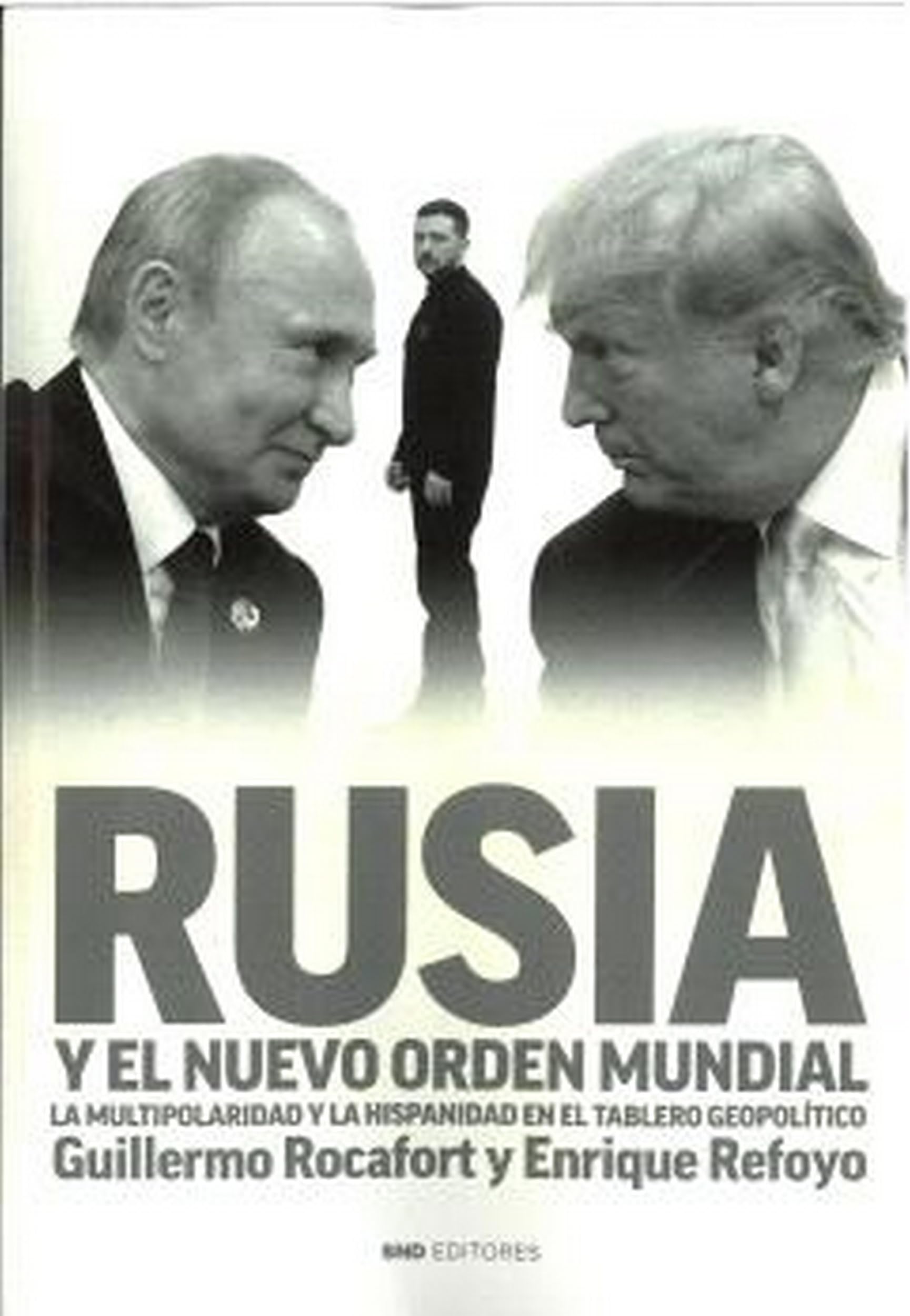 Libro: Rusia y el nuevo orden mundial: La multiporalidad y la Hispanidad en el tablero geopolítico