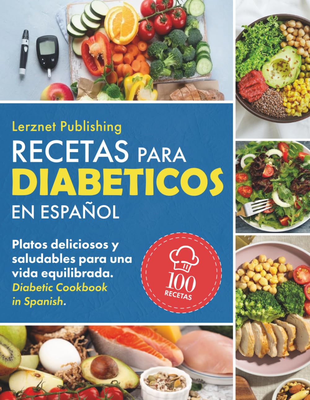Libro: Recetas Para Diabéticos en Español: Platos Deliciosos y Saludables para una Vida Equilibrada. Diabetic Cookbook in Spanish (Spanish Edition)