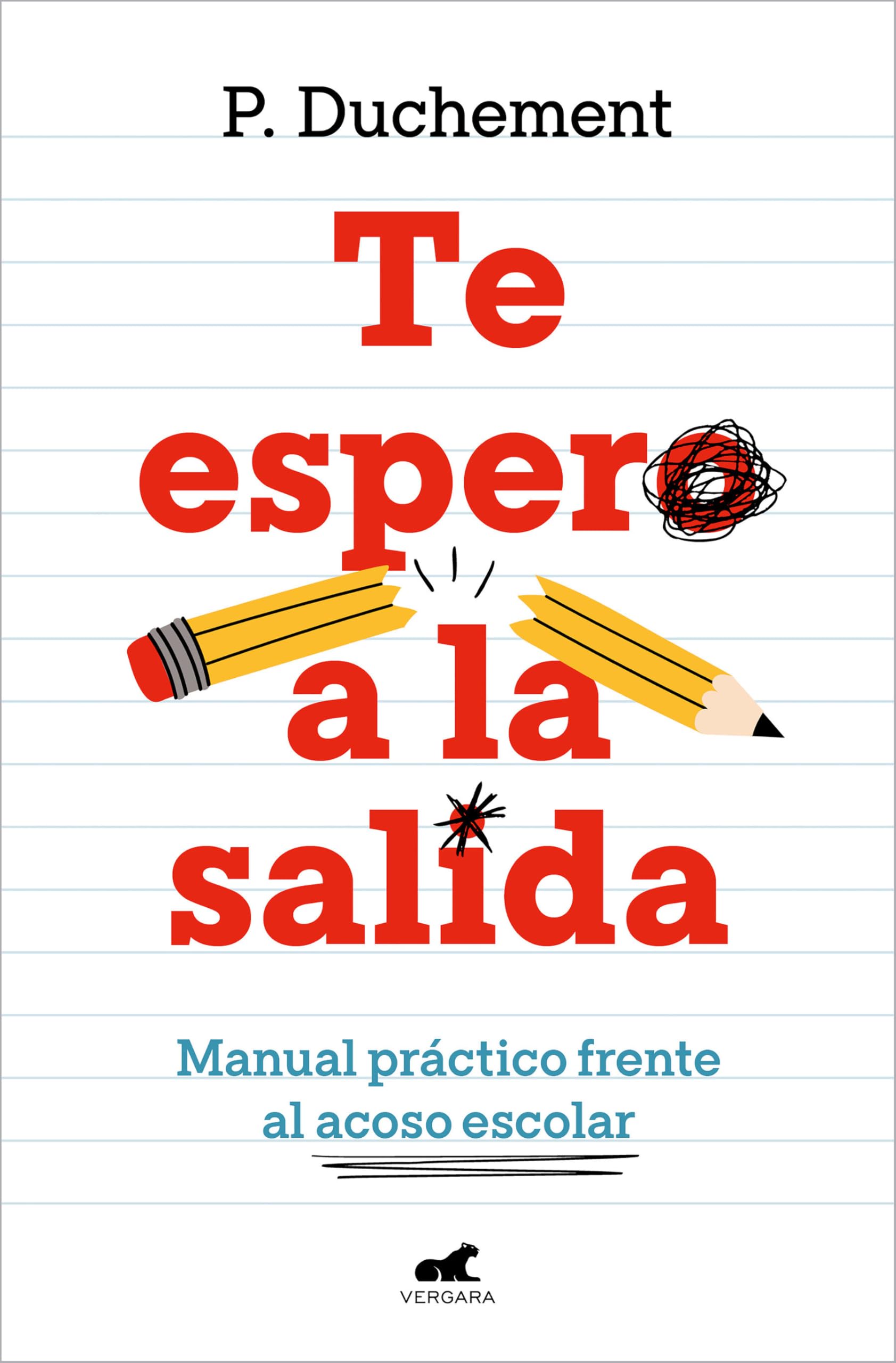 Libro: Te espero a la salida. Manual práctico frente al acoso escolar / I'll Wait for You Outside (Spanish Edition)