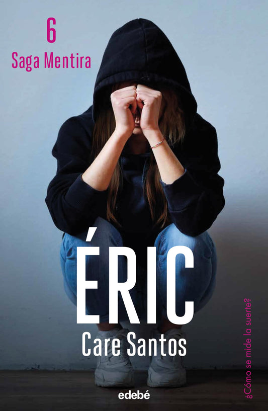 ÉRIC (Saga Mentira): 6 (BIBLIOTECA CARE SANTOS)