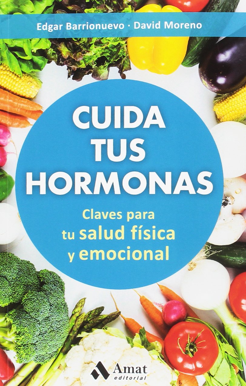 Libro: Cuida tus hormonas: Claves para tu salud física y emocional (AMAT)