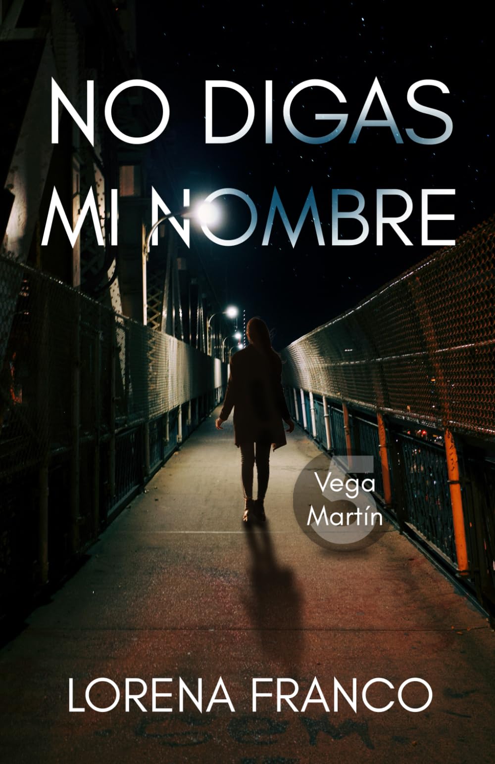 Libro: No digas mi nombre: Vega Martín 5 (Los casos de Vega Martín) (Spanish Edition)