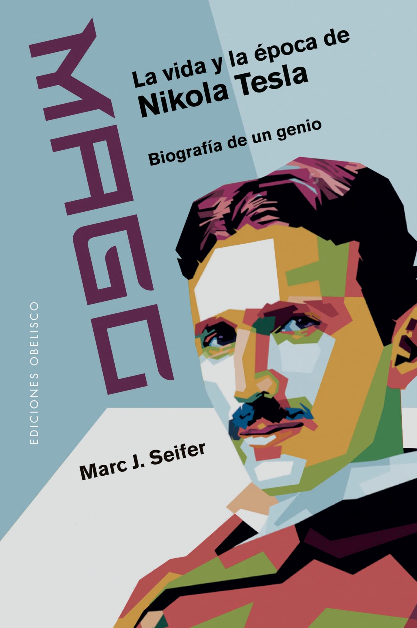 Libro: Mago - La vida y la época de Nikola Tesla: Biografía de un genio (Spanish Edition)