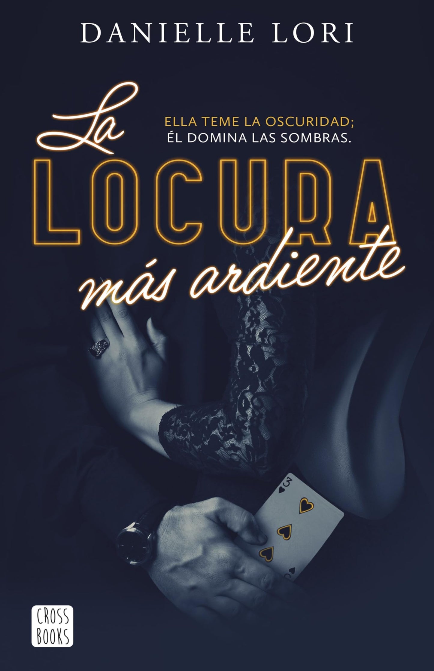 Libro: La locura más ardiente: 2 (Ficción)