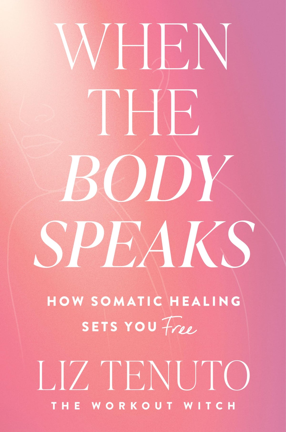 Libro: When the Body Speaks: How Somatic Healing Sets You Free