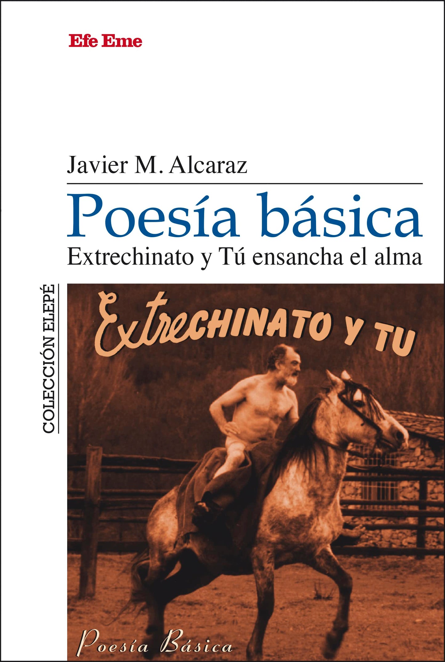 Libro: Poesía básica. Extrechinato y Tú ensancha el alma: 8 (Elepé)