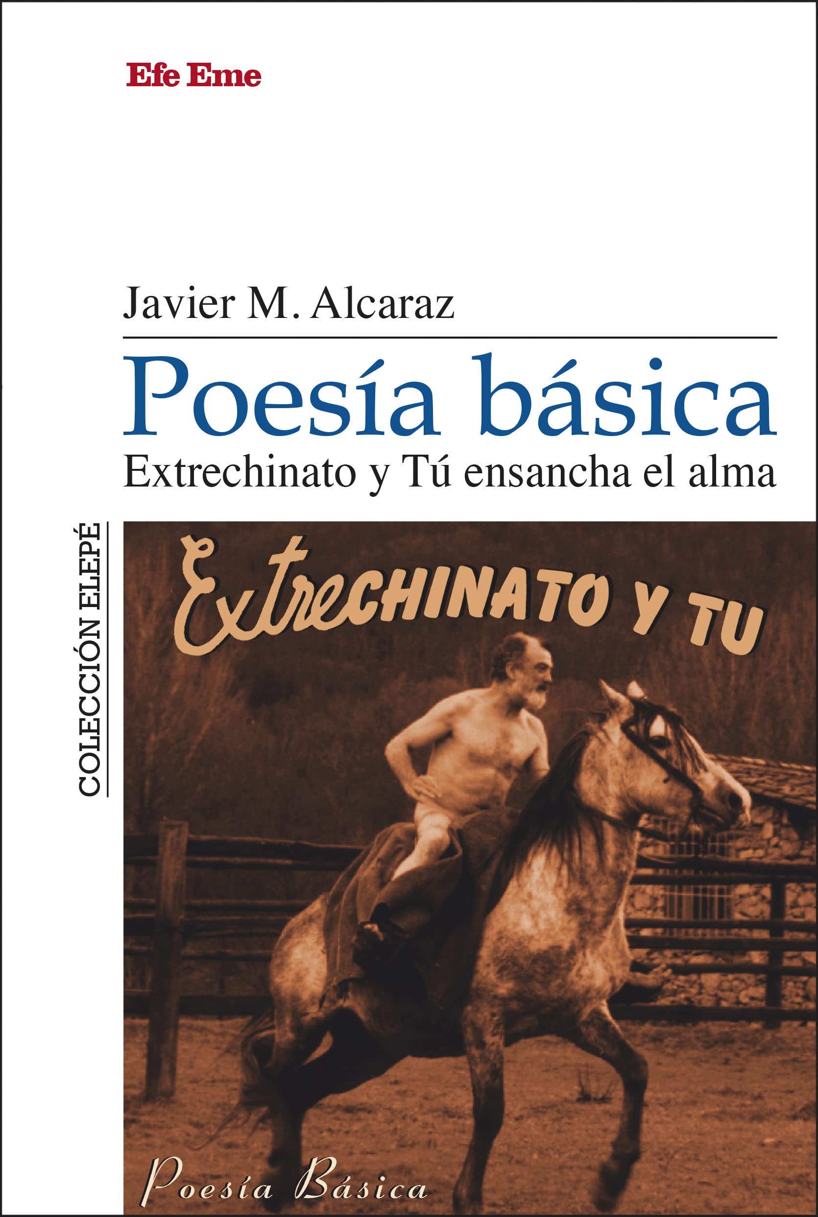 Libro: Poesía básica. Extrechinato y Tú ensancha el alma: 8 (Elepé)