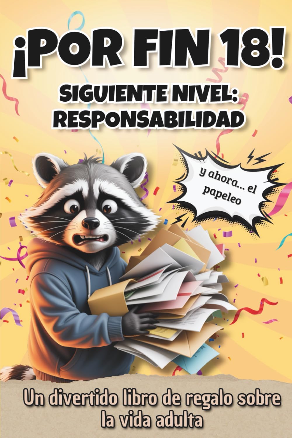 Libro: ¡Por fin 18! – Siguiente nivel: Responsabilidad: libro divertido para los 18 años – regalo original de cumpleaños sobre la vida adulta