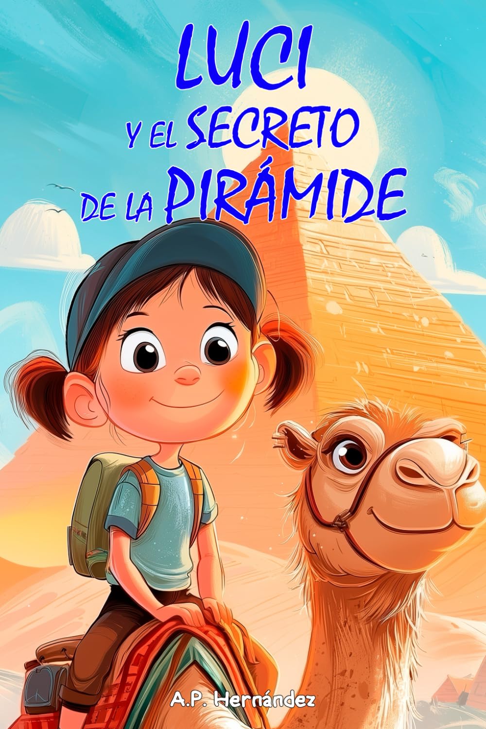 Libro: Luci y el secreto de la pirámide: Libro infantil a partir de 6 años