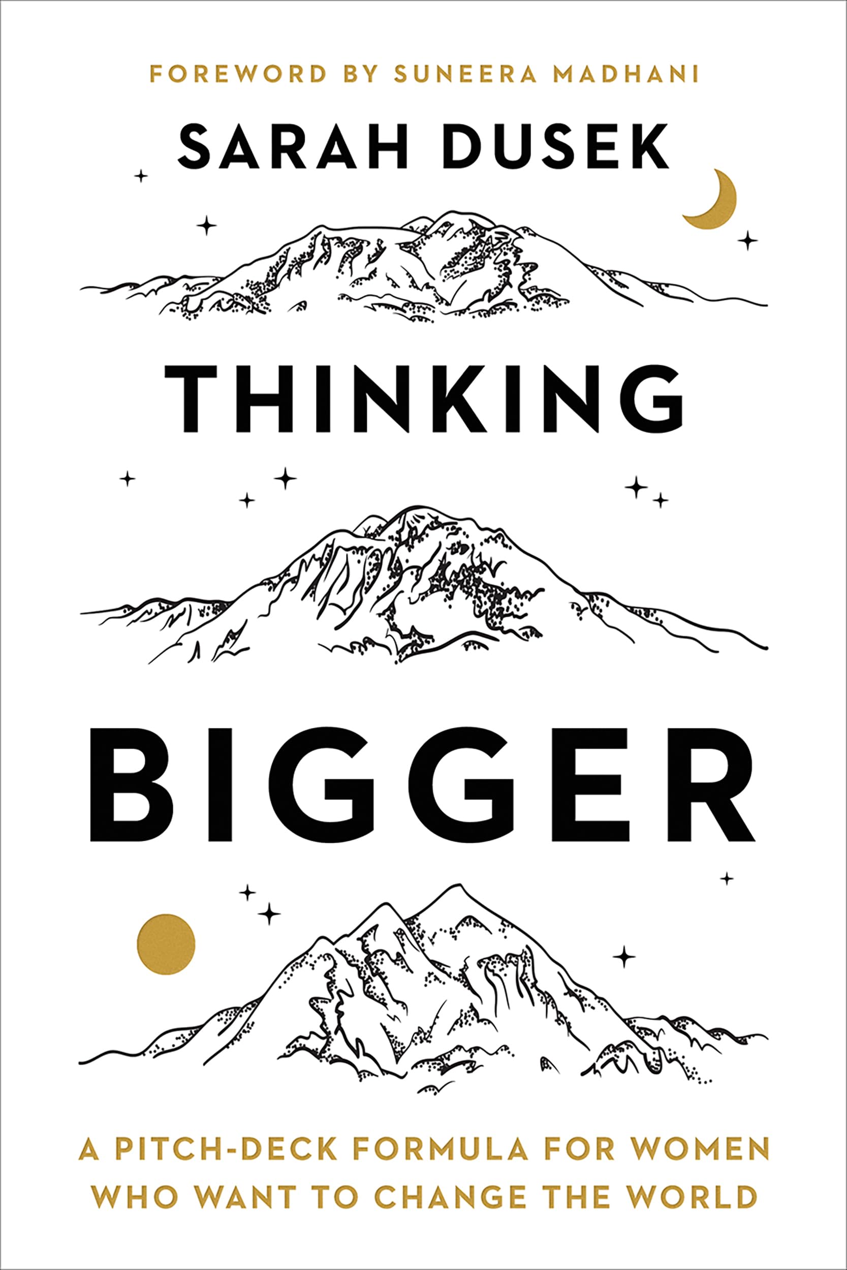 Libro: Thinking Bigger: A Pitch-Deck Formula for Women Who Want to Change the World