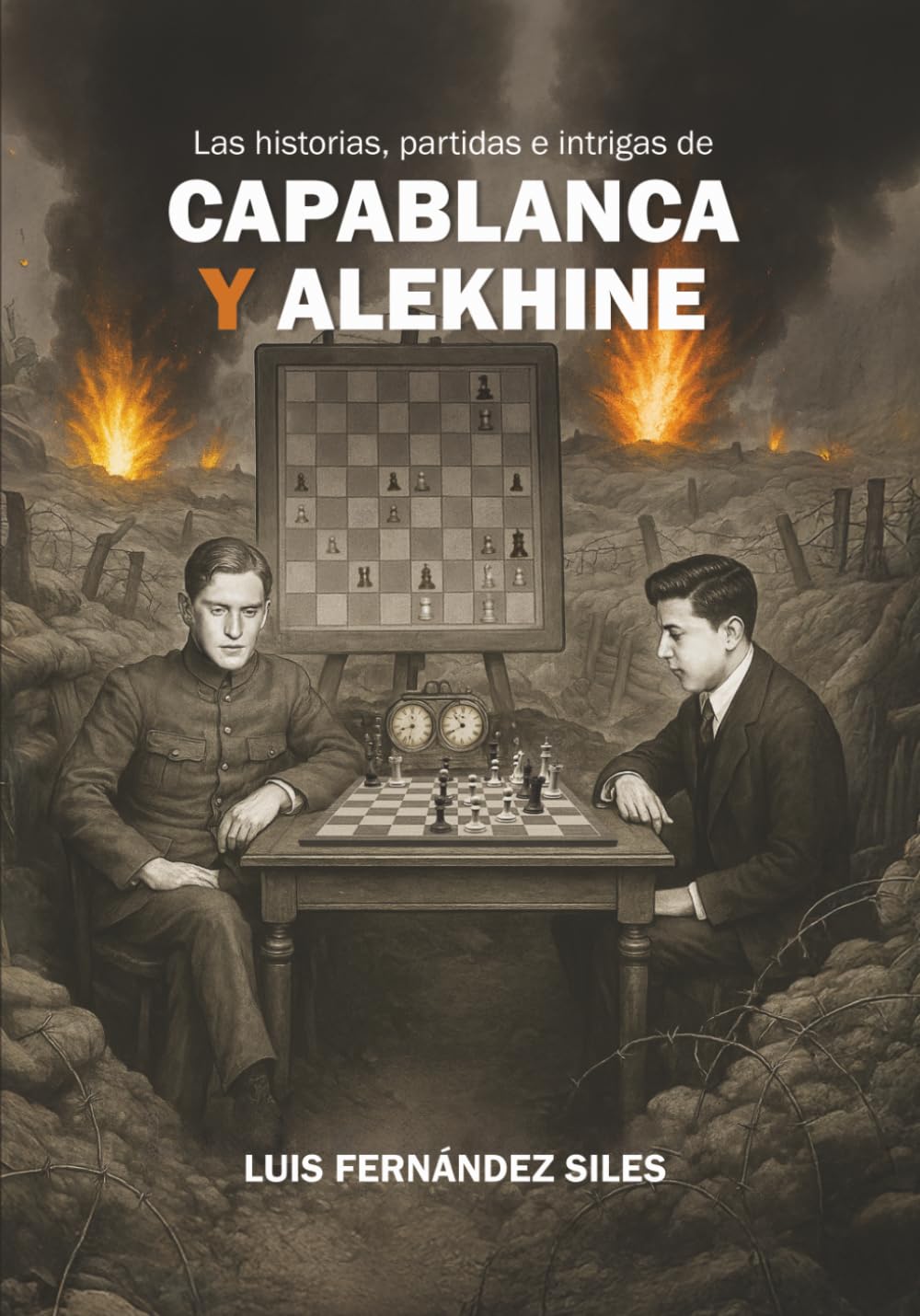 Libro: Las historias, partidas e intrigas de Capablanca y Alekhine