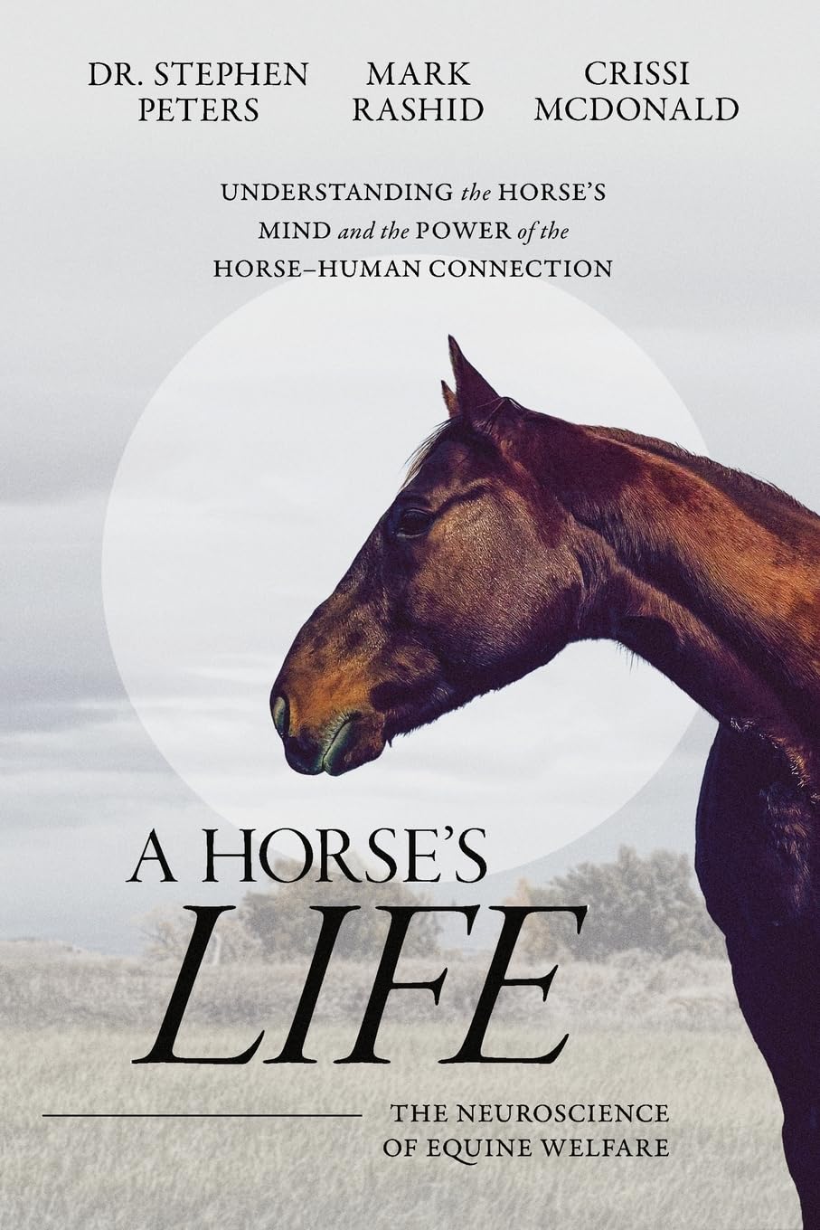 Libro: A Horse's Life: The Neuroscience of Equine Welfare