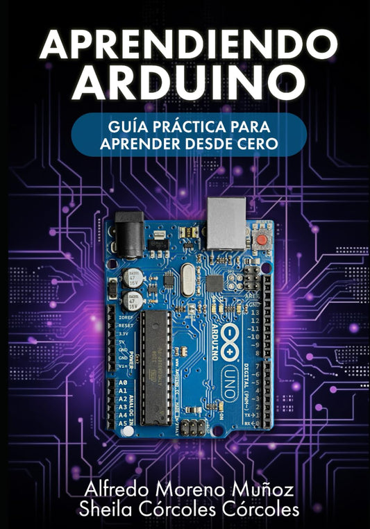 Aprendiendo Arduino: Guía práctica para aprender desde cero