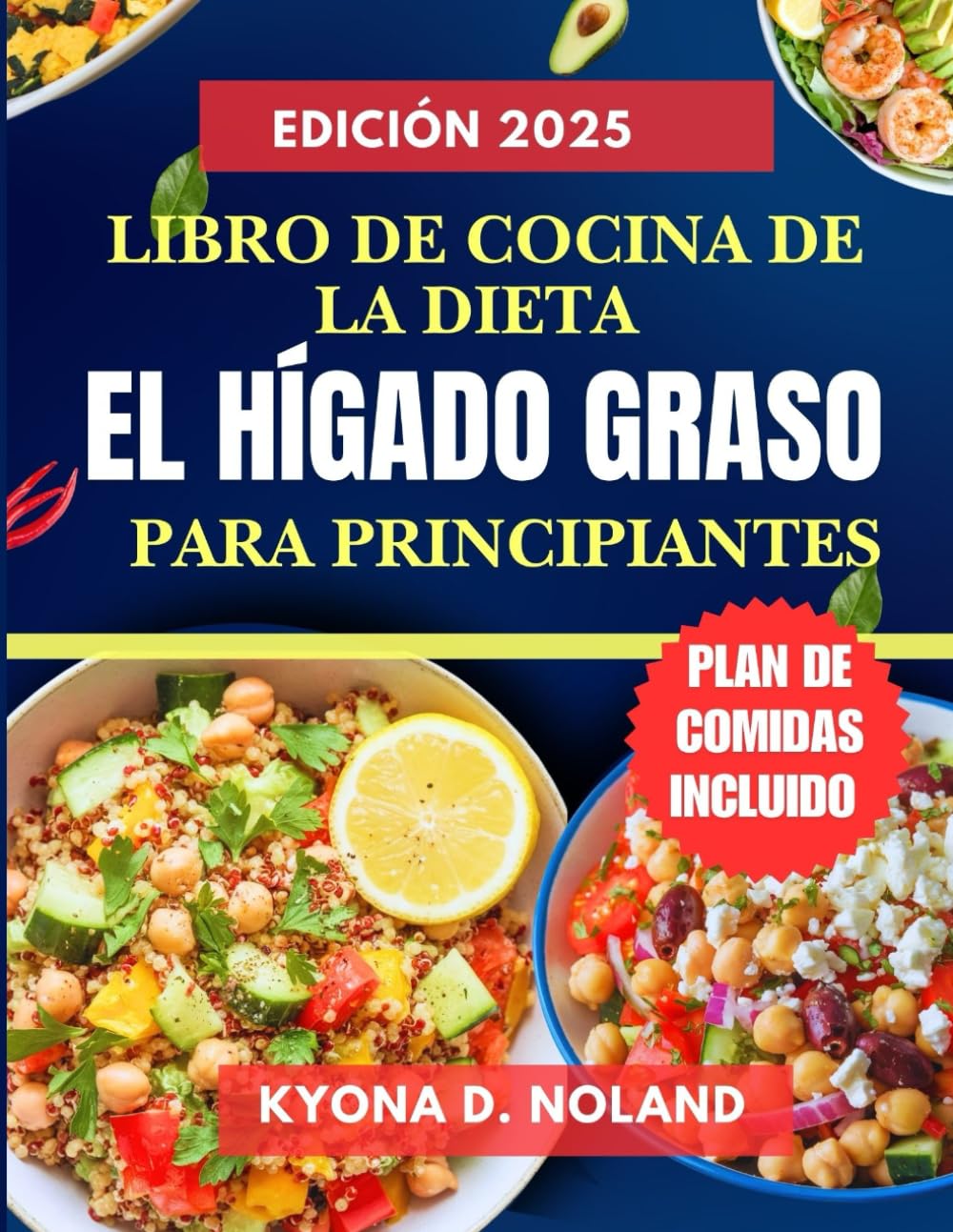 Libro de cocina De la Dieta el hígado graso para principiantes: Recetas deliciosas y rápidas para desintoxicar y revitalizar el hígadoer (Spanish Edition)
