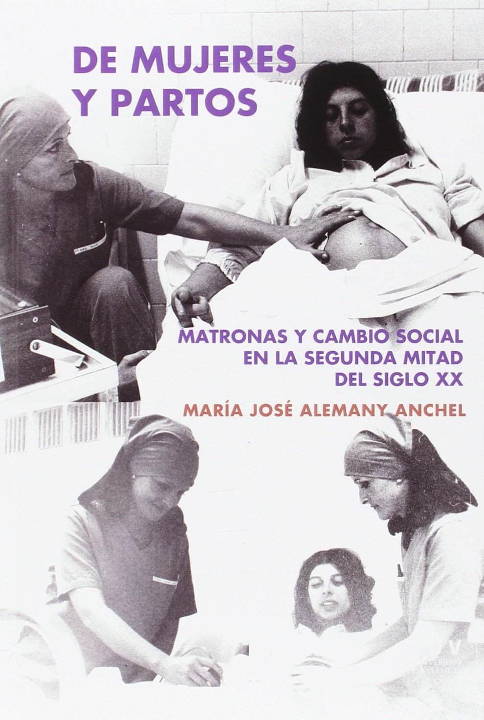 Libro: De mujeres y partos: Matronas y cambio social en la segunda mitad del siglo XX