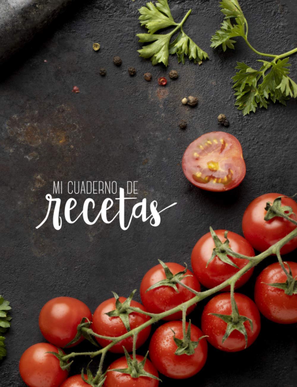 Libro: Mi cuaderno de recetas: Recetario de cocina en blanco para escribir tus recetas favoritas. Anota hasta 100 de tus platos favoritos en esta bonita ... (Mis recetas favoritas) (Spanish Edition)