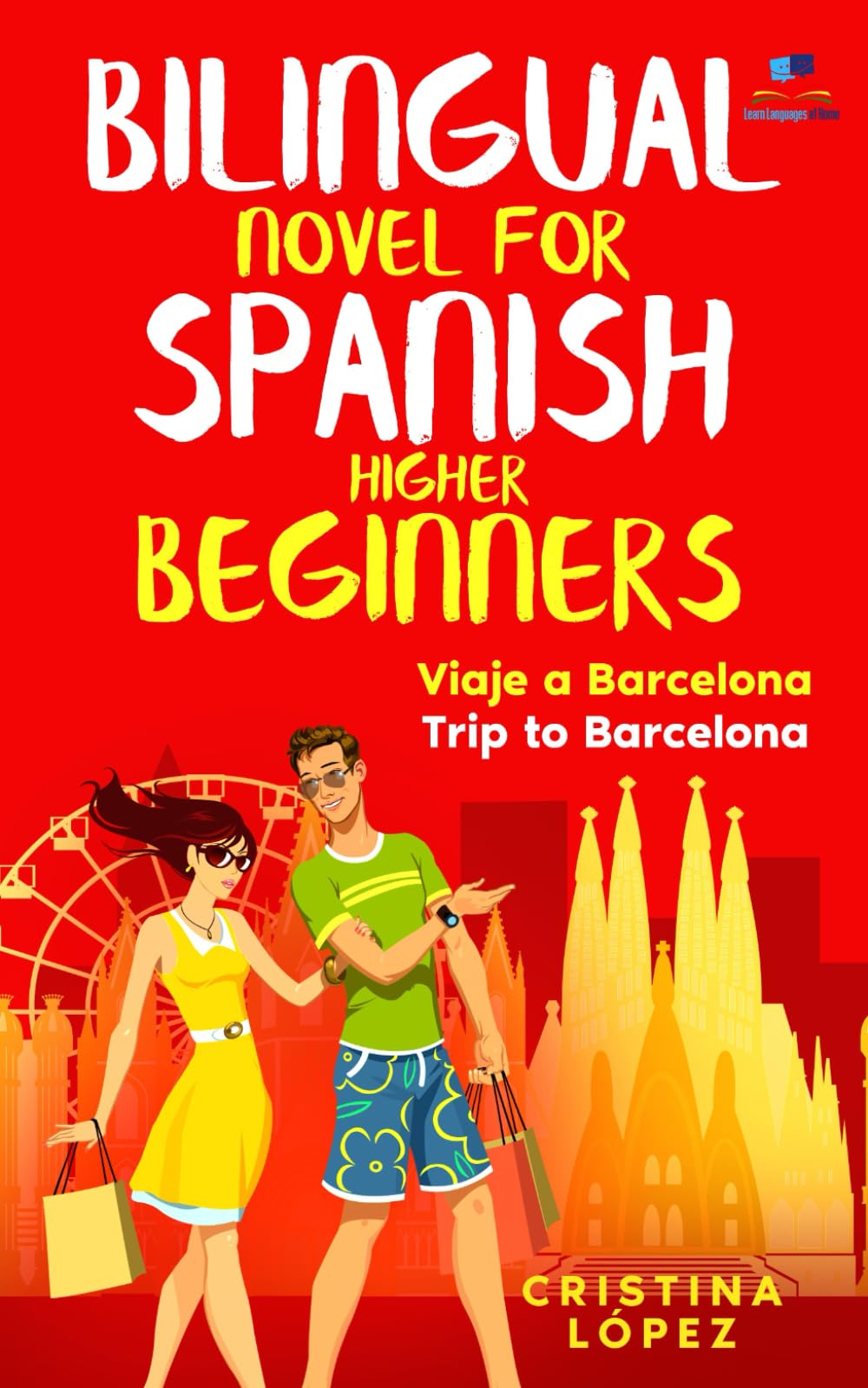 Libro: Viaje a Barcelona - Trip to Barcelona: Bilingual novel for Spanish Higher Beginners (Los viajes de Marta)