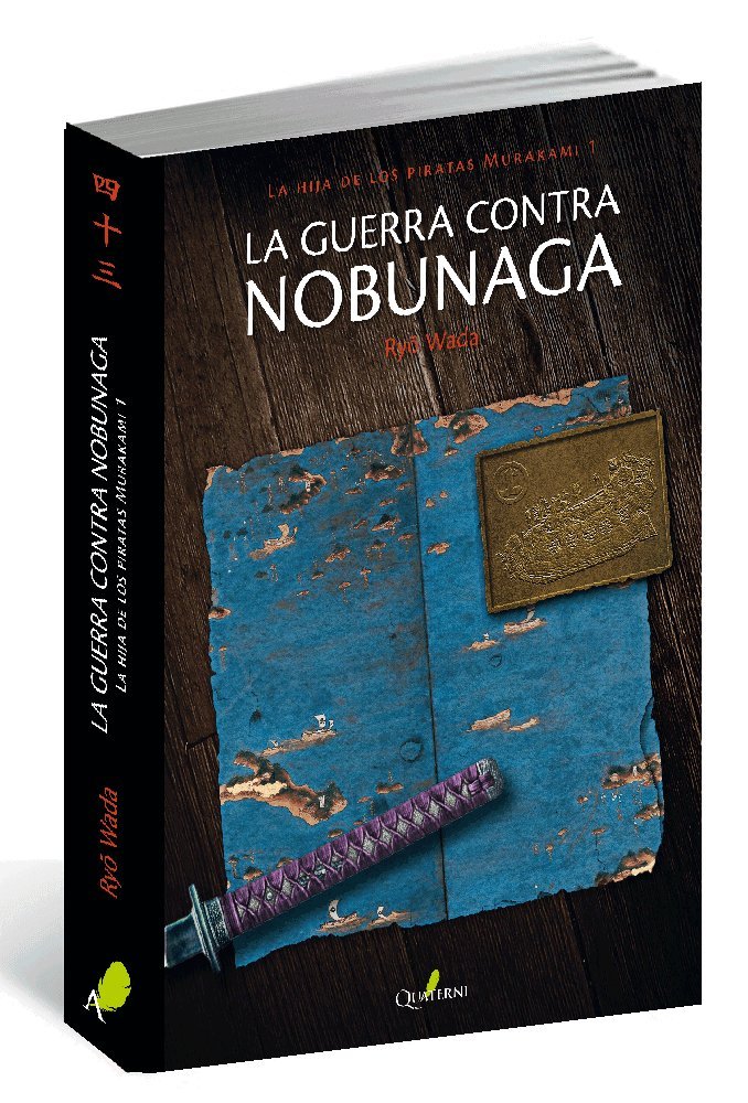 Libro: La guerra contra Nobunaga.: La hija de los piratas Murakami 1