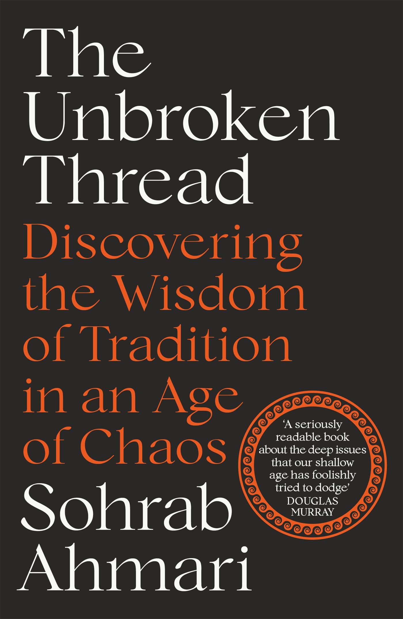 Libro: The Unbroken Thread: Discovering the Wisdom of Tradition in an Age of Chaos