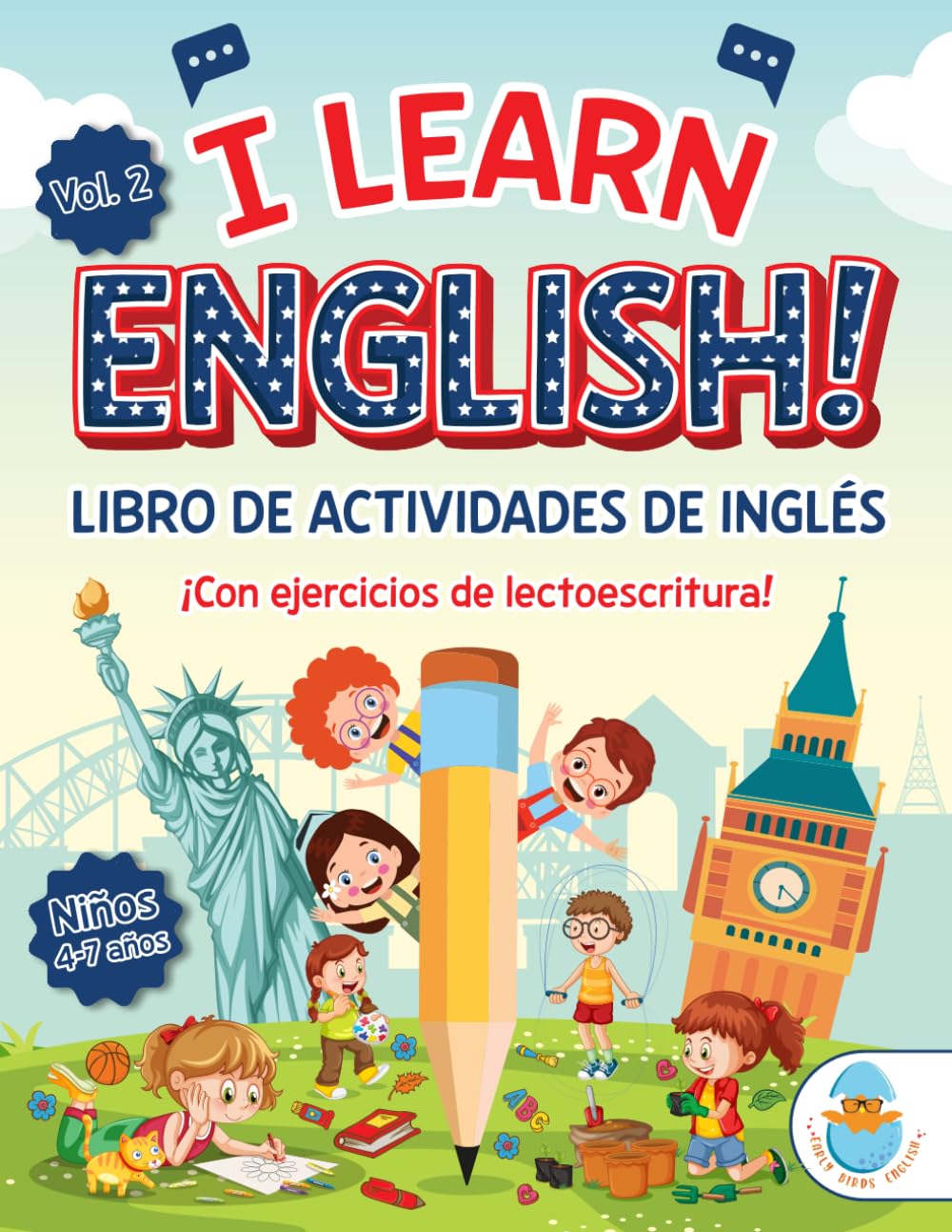I LEARN ENGLISH! VOL. 2. LIBRO DE ACTIVIDADES DE INGLÉS PARA NIÑOS 4-7 años. ¡Con ejercicios de lectoescritura!: ¡Más de 150 páginas de actividades ... y frases para practicar inglés en familia.